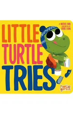 Little Turtle Tries - Michael Dahl