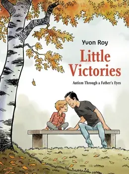 Little Victories: Autism Through a Father's Eyes, Paperback/Yvon Roy