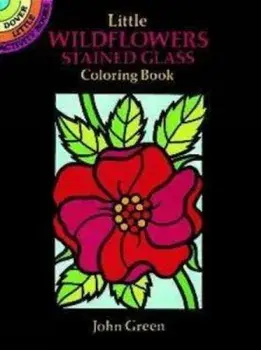 Little Wildflowers Stained Glass Coloring Book, Paperback/John Green