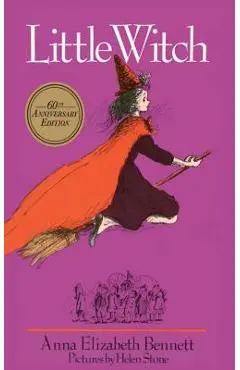 Little Witch: 60th Anniversay Edition - Anna Elizabeth Bennett