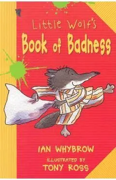 Little Wolf's Book of Badness - Ian Whybrow
