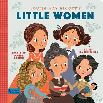 Little Women: A Babylit Storybook, Hardcover/Mandy Archer