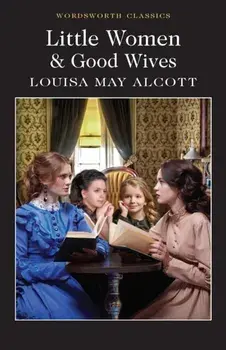 Little Women & Good Wives, Paperback/Louisa May Alcott