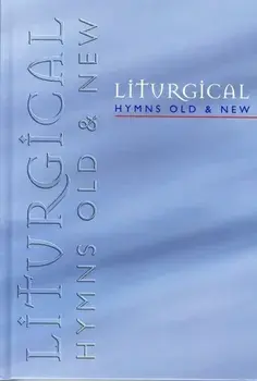 Liturgical Hymns Old & New - People's Copy. 673 Hymns and 92 Mass Settings/***