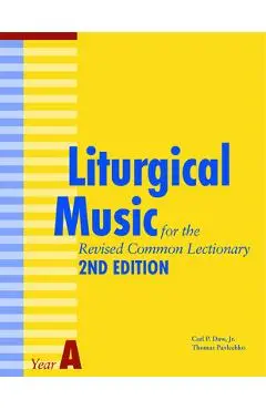 Liturgical Music for the Revised Common Lectionary Year a: 2nd Edition - Thomas Pavlechko