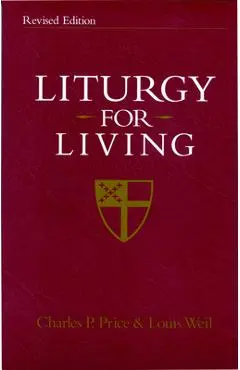 Liturgy for Living: Revised Edition - Charles P. Price