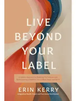 Live Beyond Your Label, Paperback/Erin Kerry