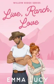 Live, Ranch, Love, Paperback/Emma Lucy