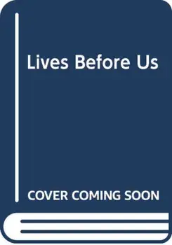 Lives Before Us/Juliet Conlin