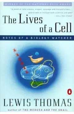 Lives of a Cell: Notes of a Biology Watcher - Lewis Thomas