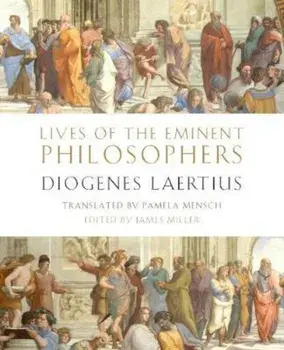 Lives of the Eminent Philosophers: By Diogenes Laertius, Hardcover/Diogenes Laertius