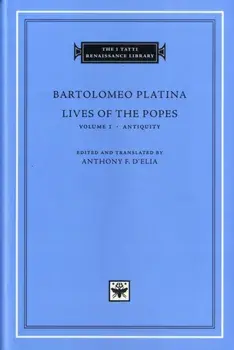 Lives of the Popes. Antiquity, Hardback/Bartolomeo Platina