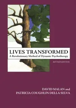 Lives Transformed. A Revolutionary Method of Dynamic Psychotherapy, Paperback/Patricia C. Della Selva