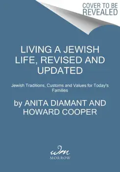 Living a Jewish Life, Revised and Updated. Jewish Traditions, Customs, and Values for Today's Families, Paperback/Howard Cooper
