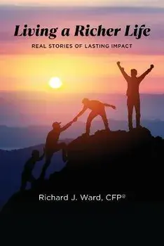 Living a Richer Life, Paperback/Richard J. Ward