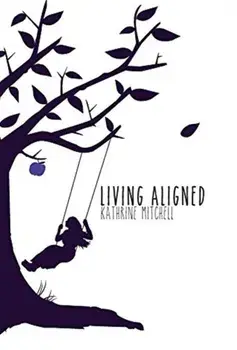 Living Aligned, Hardcover/Kathrine Mitchell