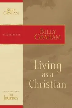 Living as a Christian, Paperback/Billy Graham