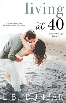 Living at 40, Paperback/L. B. Dunbar