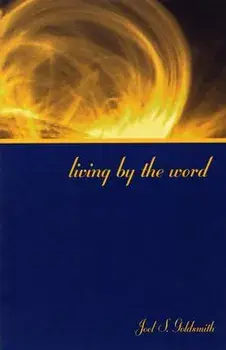 Living by the Word, Paperback/Joel S. Goldsmith