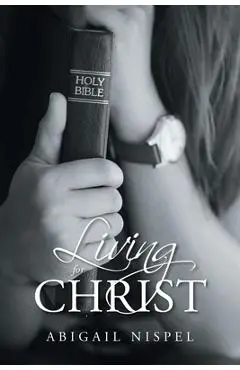 Living for Christ - Abigail Nispel