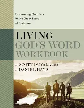 Living God's Word Workbook. Discovering Our Place in the Great Story of Scripture, Paperback/J. Daniel Hays
