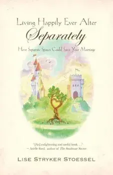 Living Happily Ever After--Separately, Paperback/Lise Stryker Stoessel