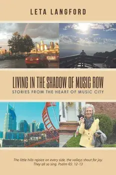 Living in the Shadow of Music Row: Stories from the Heart of Music City, Paperback/Leta Langford