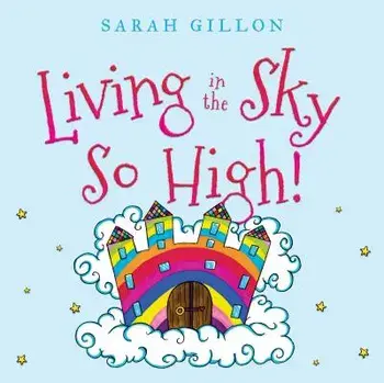 Living in the Sky, So High!, Paperback/Sarah Gillon