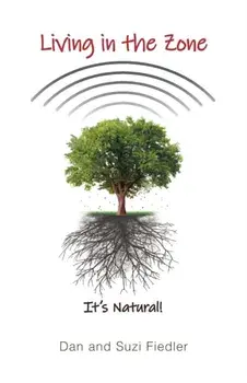 Living in the Zone: It's Natural!, Paperback/Dan Fiedler