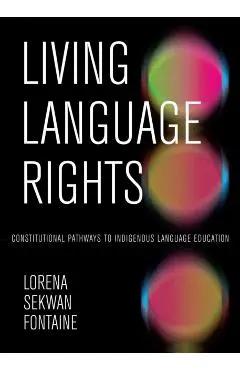 Living Language Rights - Lorena Sekwan Fontaine