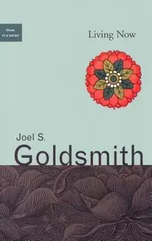 Living Now, Paperback/Joel S. Goldsmith