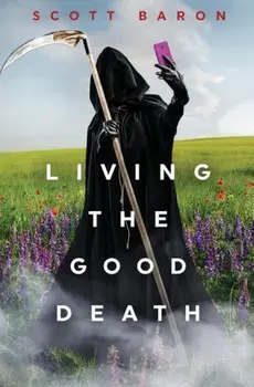 Living the Good Death, Paperback/Scott Baron