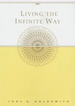 Living the Infinite Way, Paperback/Joel S. Goldsmith