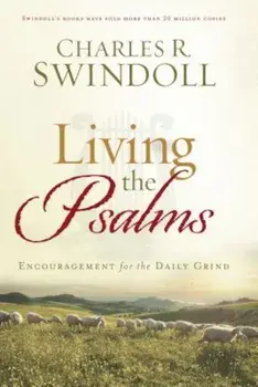 Living the Psalms, Paperback/Charles R. Swindoll