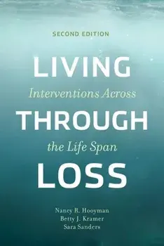 Living Through Loss. Interventions Across the Life Span, second edition, Paperback/Sara Sanders