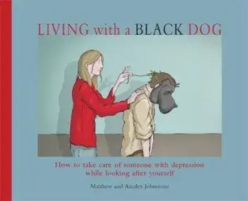 Living with a Black Dog, Paperback/Matthew Johnstone