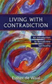 Living with Contradiction, Paperback/Esther De Waal