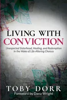 Living With Conviction, Paperback/Toby Dorr