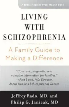 Living with Schizophrenia: A Family Guide to Making a Difference, Paperback/Jeffrey Rado