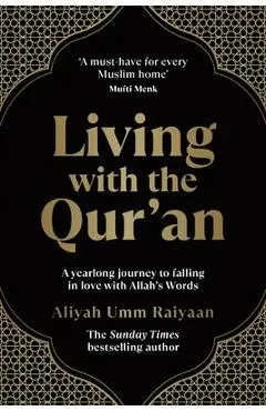 Living with the Qur'an: A 52-Week Guide - Aliyah Umm Raiyaan