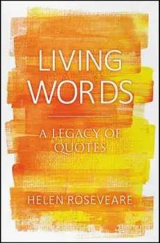 Living Words: A Legacy of Quotes, Hardcover/Helen Roseveare