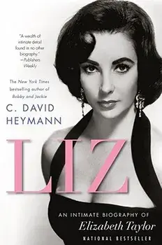 Liz: An Intimate Biography of Elizabeth Taylor (Updated), Paperback/C. David Heymann