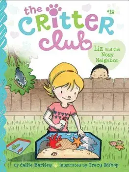 Liz and the Nosy Neighbor, Paperback/Callie Barkley