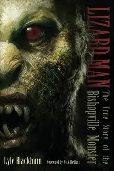 Lizard Man: The True Story of the Bishopville Monster, Paperback/Lyle Blackburn