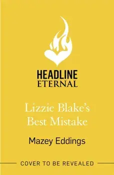 Lizzie Blake's Best Mistake. The next unique and swoonworthy rom-com from the author of the TikTok-hit, A Brush with Love!, Paperback/Mazey Eddings