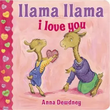 Llama Llama I Love You, Hardcover/Anna Dewdney