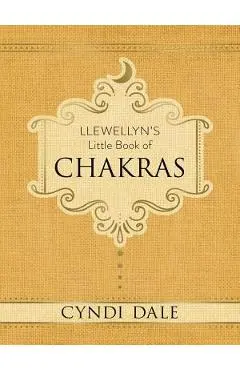 Llewellyn's Little Book of Chakras - Cyndi Dale