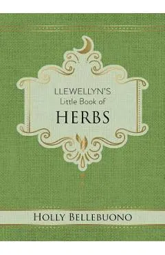 Llewellyn's Little Book of Herbs - Holly Bellebuono