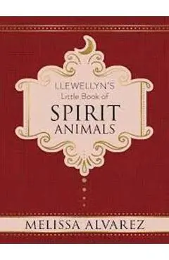 Llewellyn's Little Book of Spirit Animals