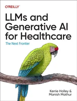 LLMs and Generative AI for Healthcare. The Next Frontier, Paperback/Manish Mathur